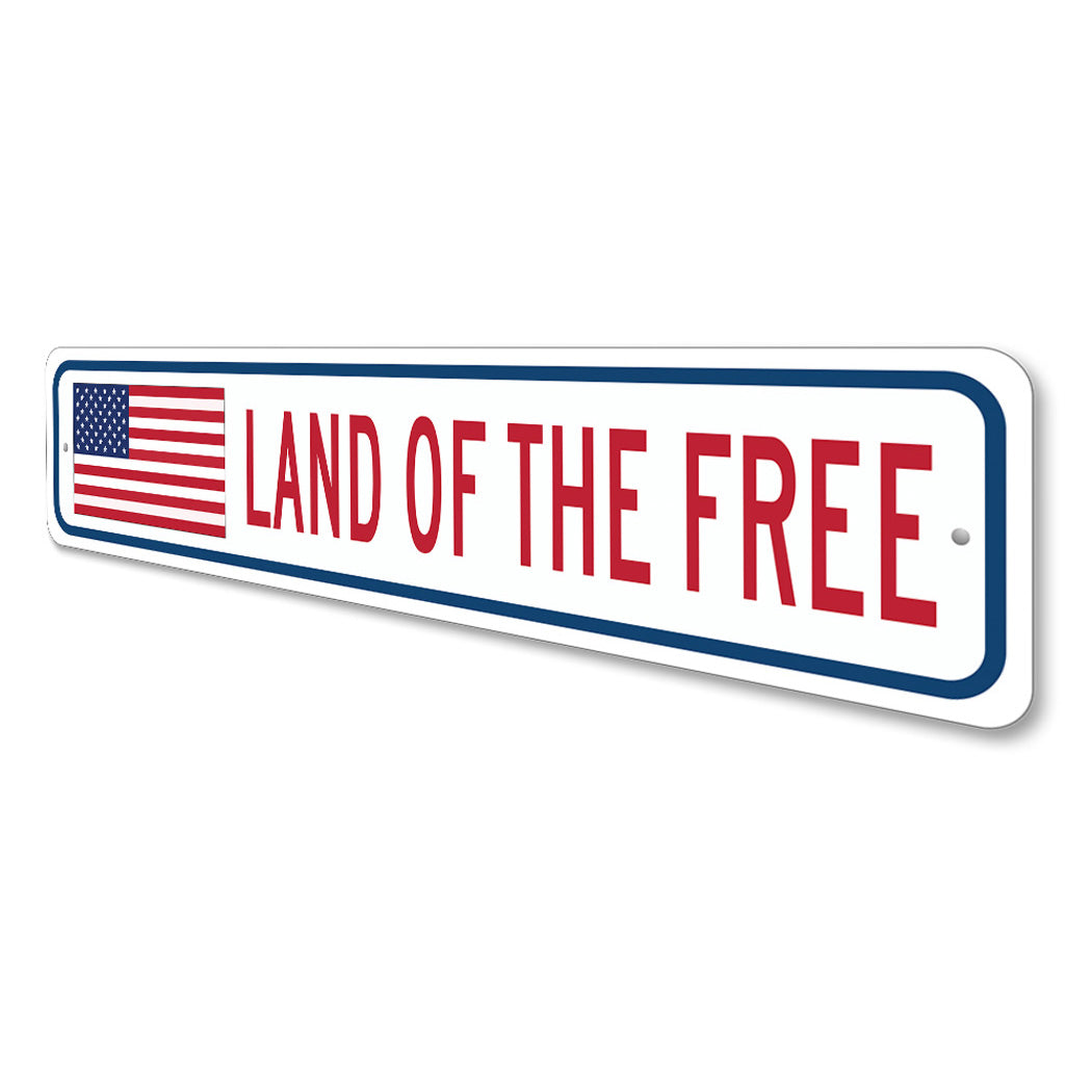 Land of the Free US American Flag Sign