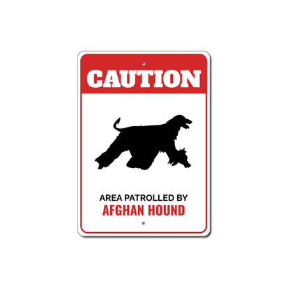 Patrolled By Afghan Hound Caution Sign