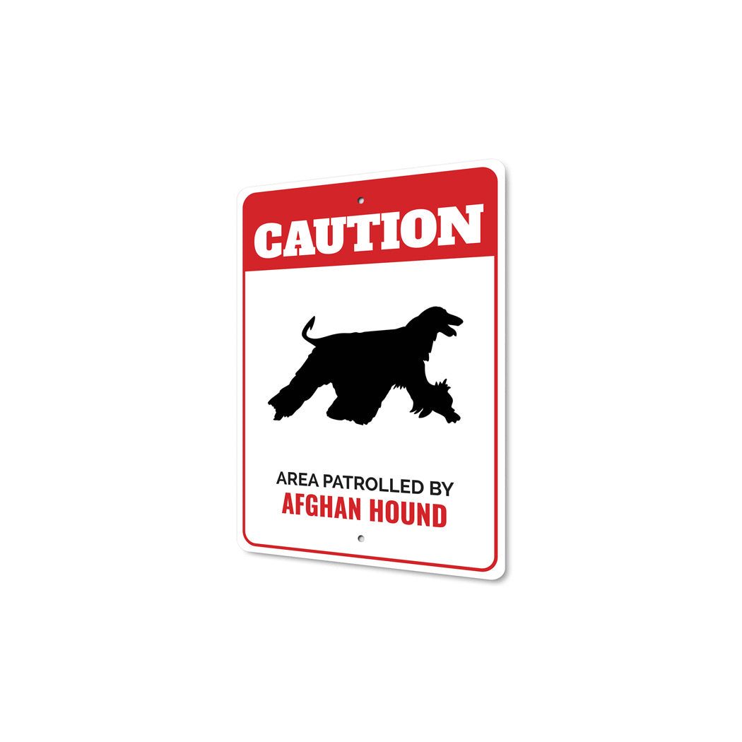 Patrolled By Afghan Hound Caution Sign