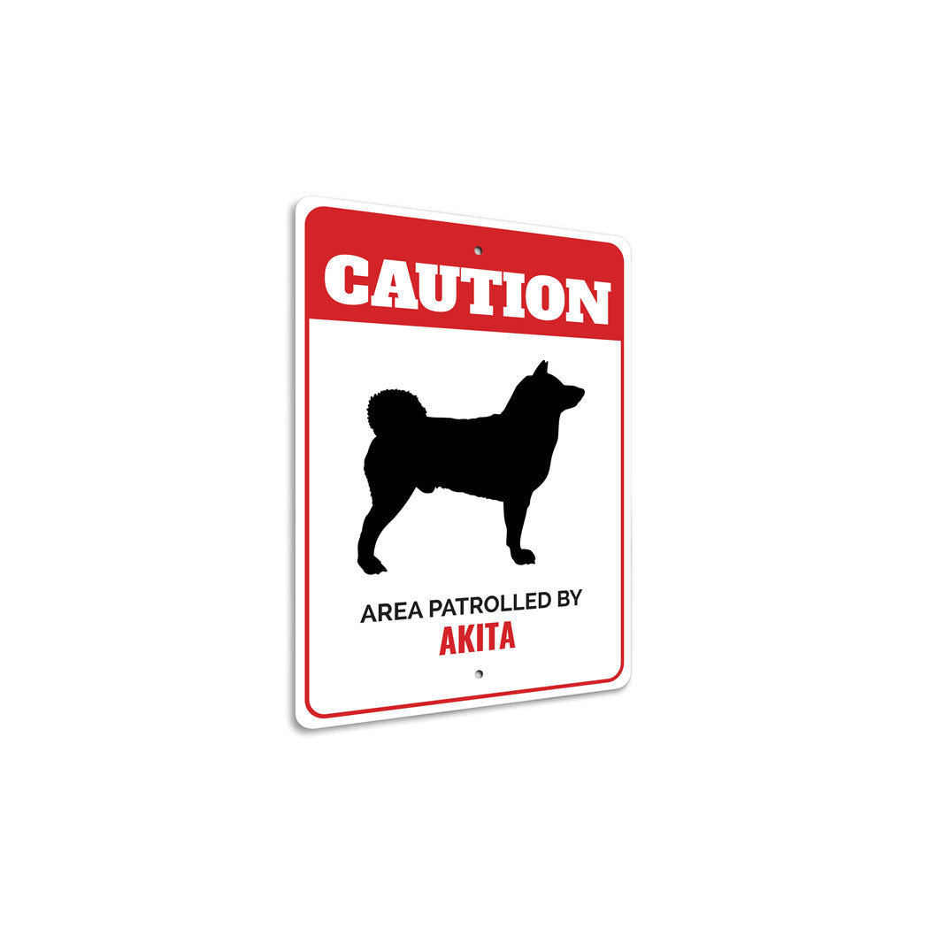 Patrolled By Akita Caution Sign