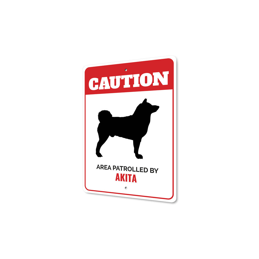 Patrolled By Akita Caution Sign