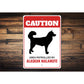 Patrolled By Alaskan Malamute Caution Sign