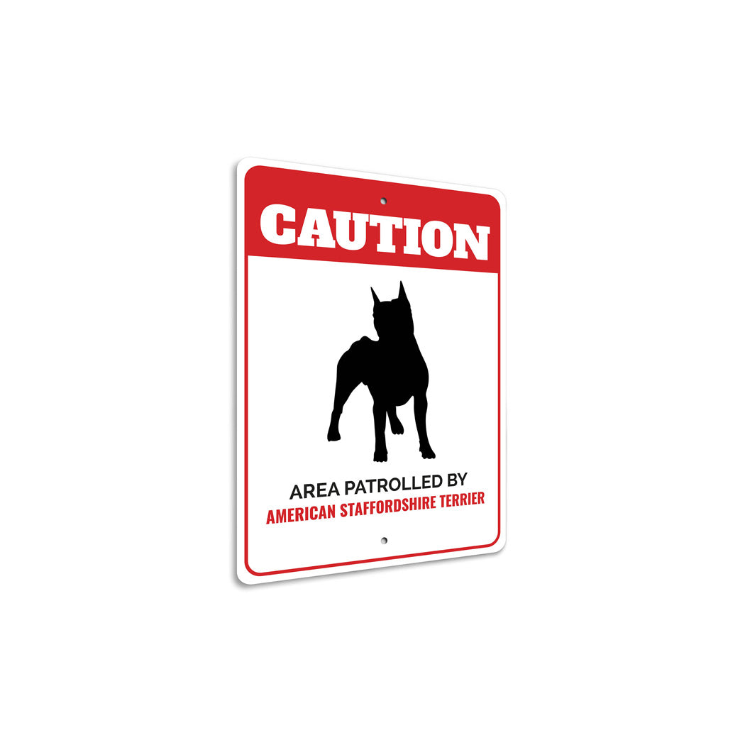 Patrolled By American Staffordshire Terrier Caution Sign