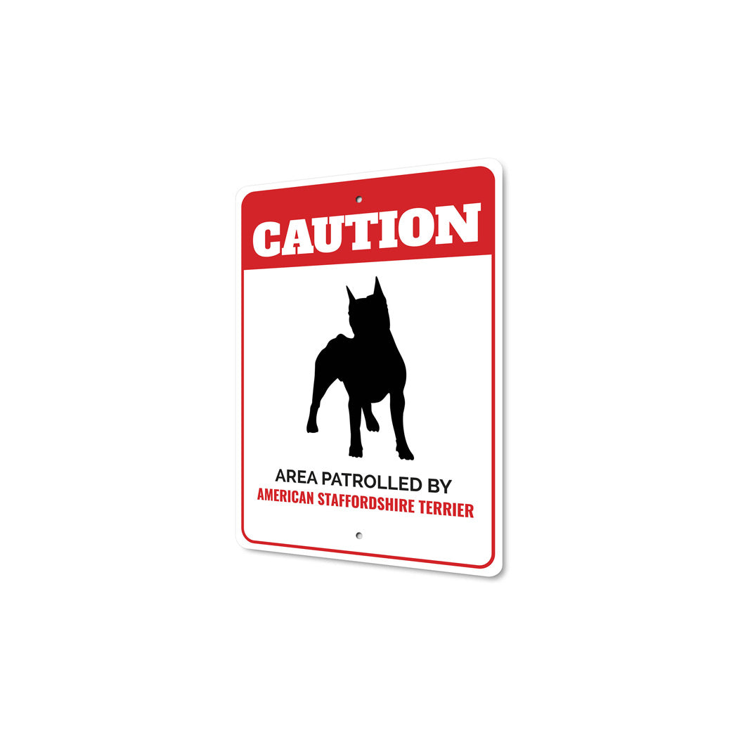 Patrolled By American Staffordshire Terrier Caution Sign