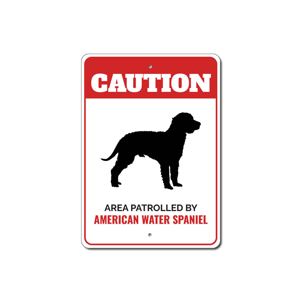 Patrolled By American Water Spaniel Caution Sign