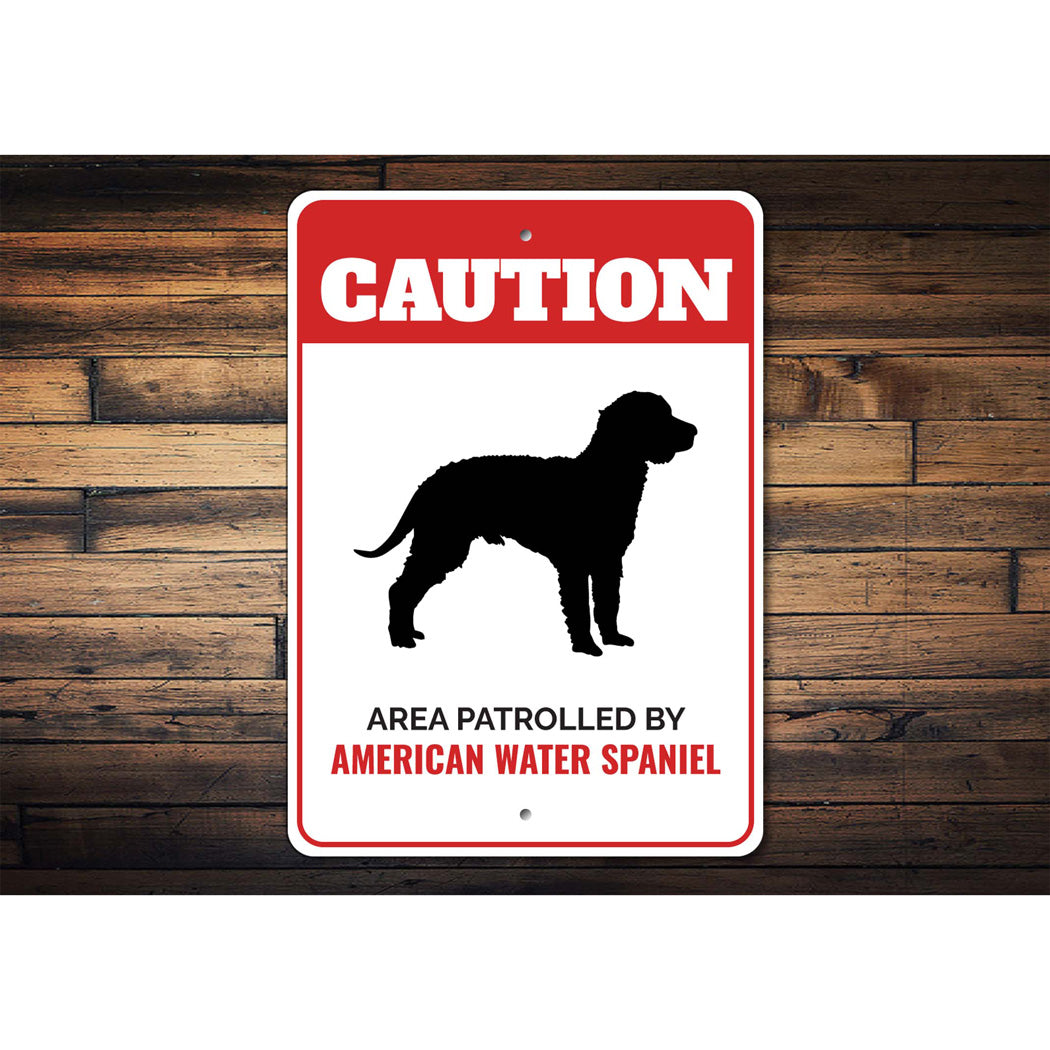 Patrolled By American Water Spaniel Caution Sign