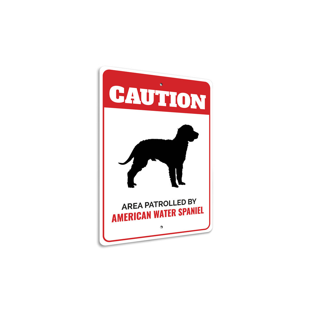 Patrolled By American Water Spaniel Caution Sign