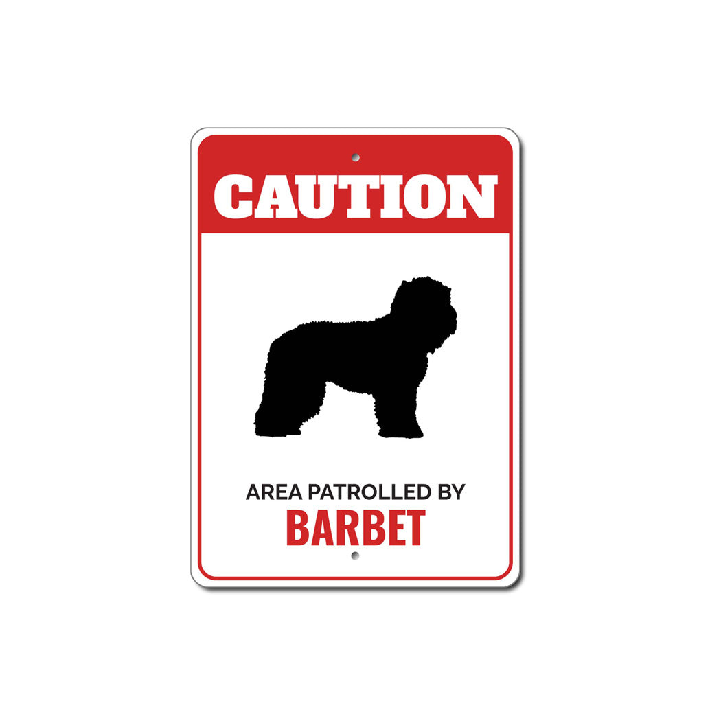 Patrolled By Barbet Caution Sign