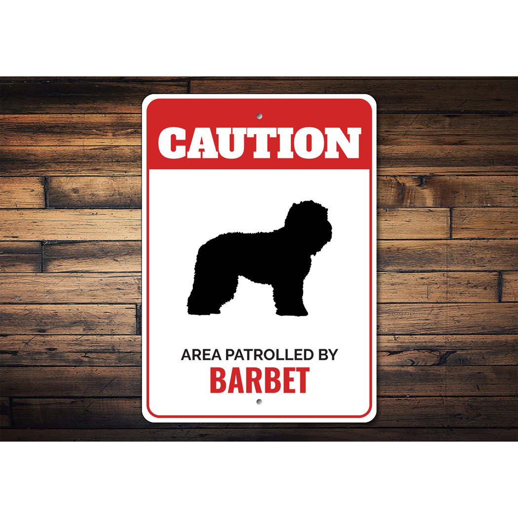 Patrolled By Barbet Caution Sign