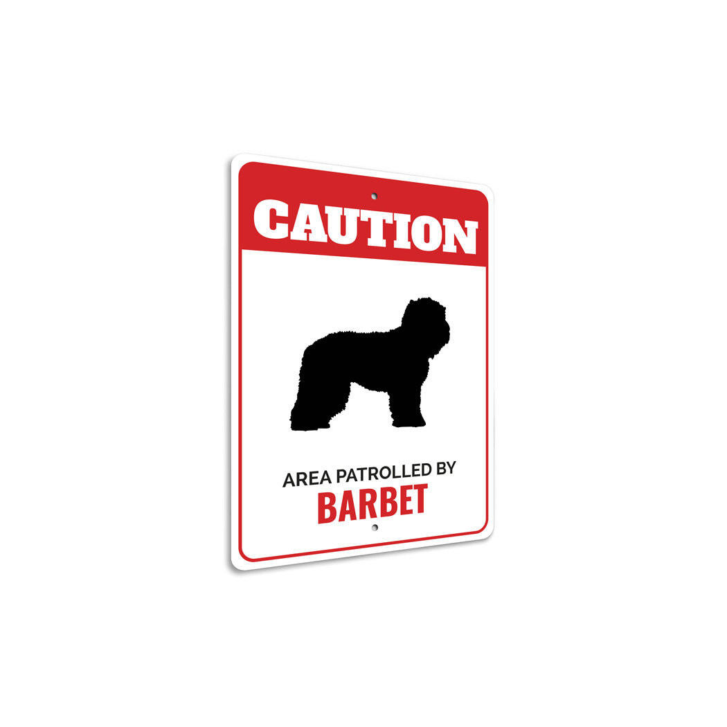 Patrolled By Barbet Caution Sign