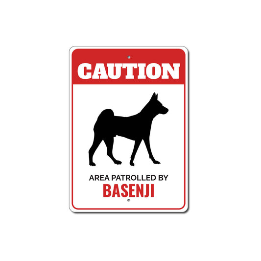 Patrolled By Basenji Caution Sign