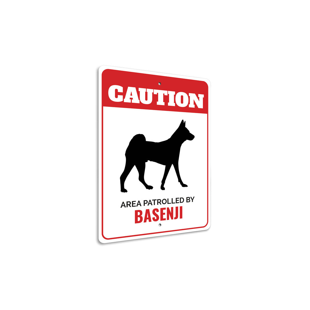 Patrolled By Basenji Caution Sign