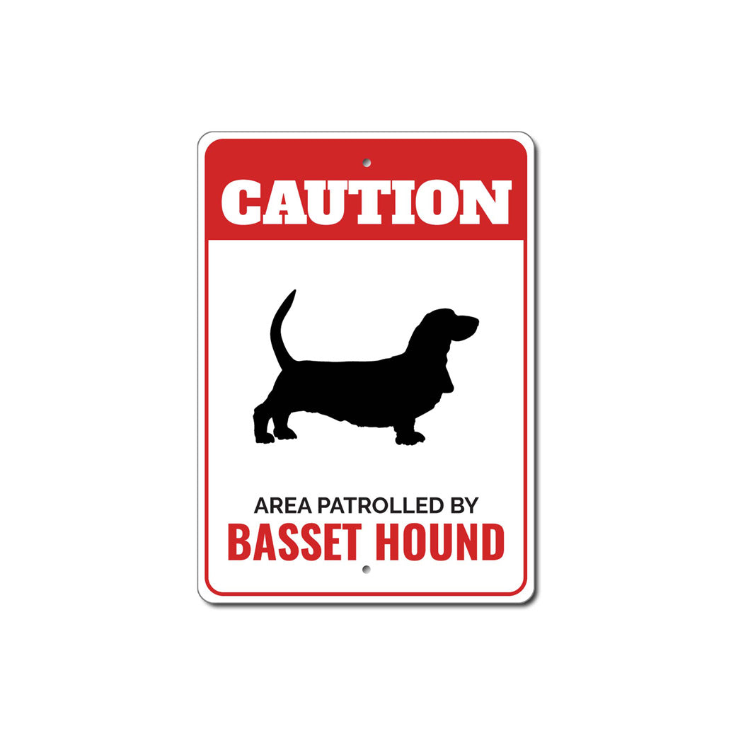 Patrolled By Basset Hound Caution Sign