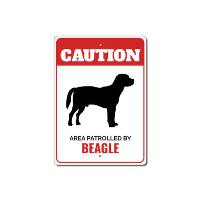 Patrolled By Beagle Caution Sign