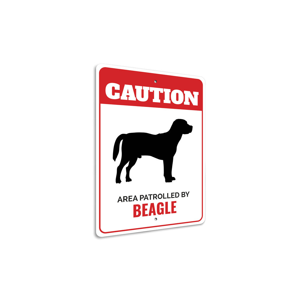 Patrolled By Beagle Caution Sign