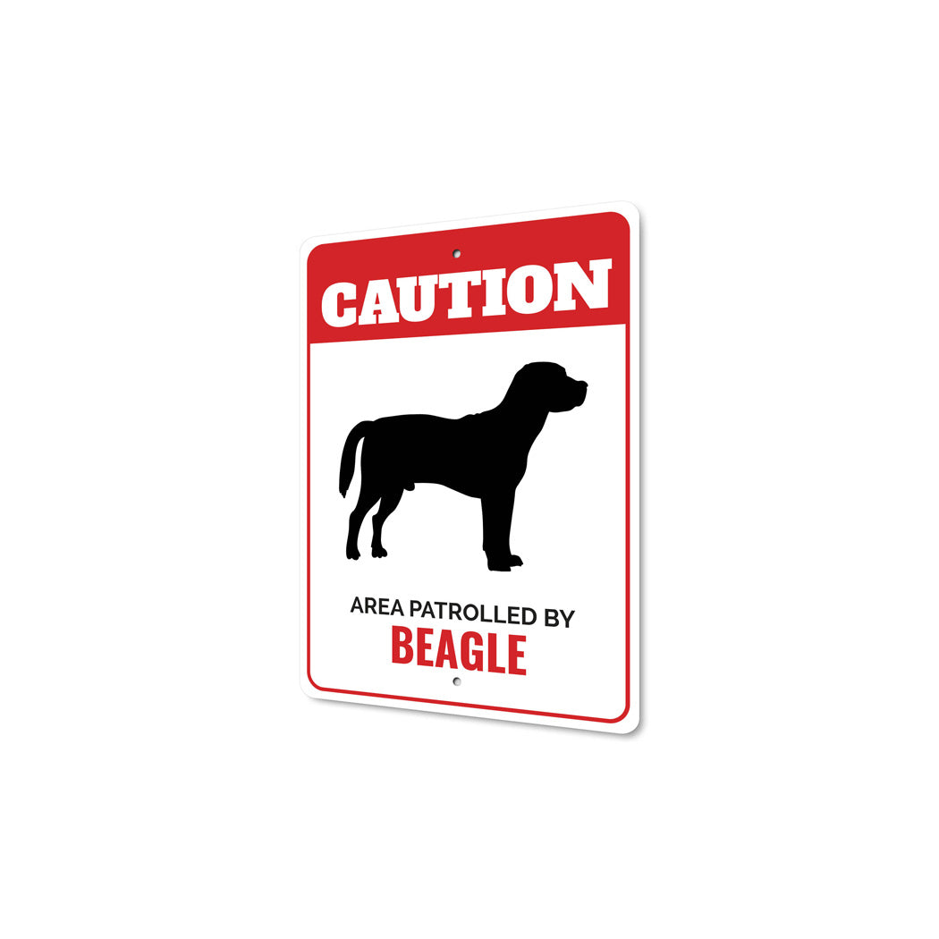 Patrolled By Beagle Caution Sign