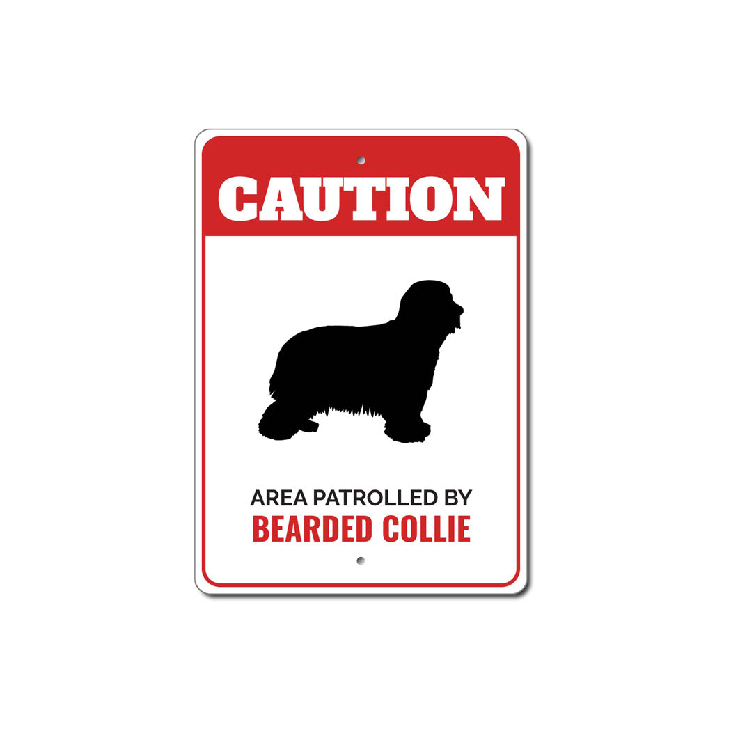 Patrolled By Bearded Collie Caution Sign