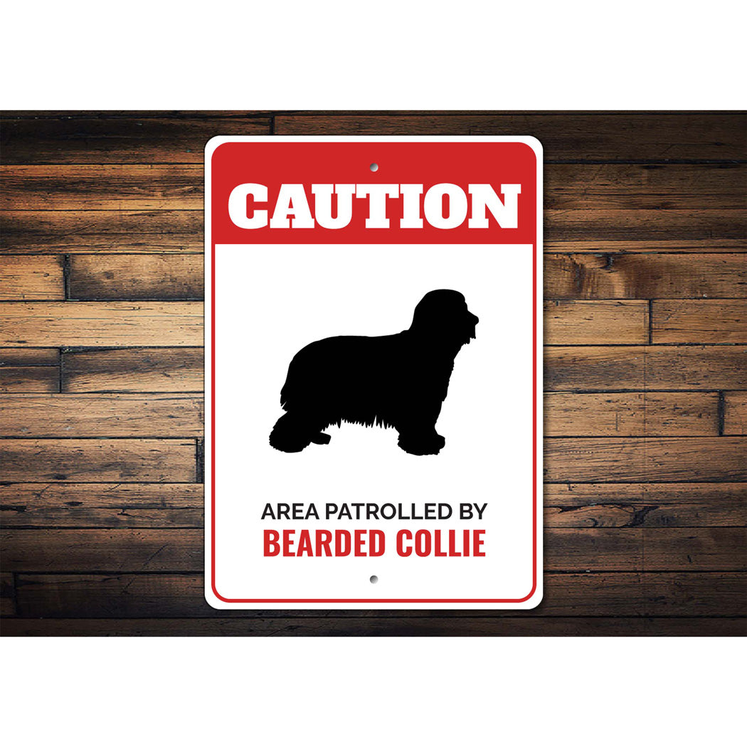 Patrolled By Bearded Collie Caution Sign