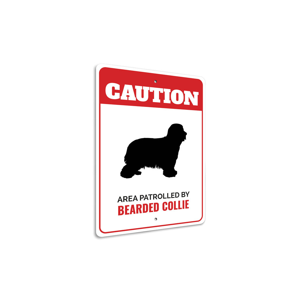 Patrolled By Bearded Collie Caution Sign