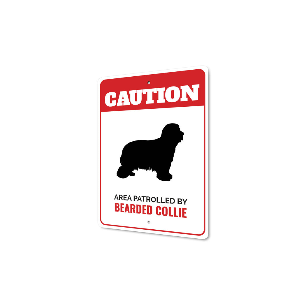 Patrolled By Bearded Collie Caution Sign