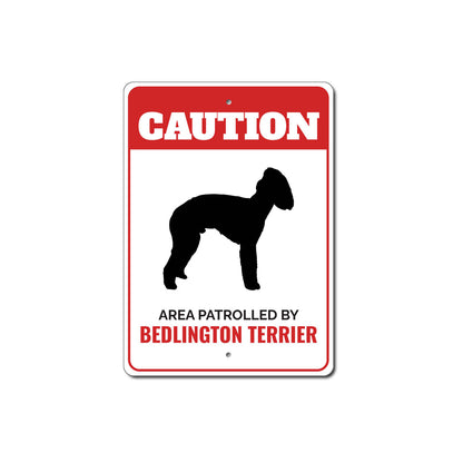 Patrolled By Bedlington Terrier Caution Sign