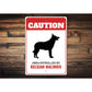 Patrolled By Belgian Malinois Caution Sign