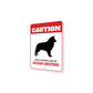 Patrolled By Belgian Sheepdog Caution Sign