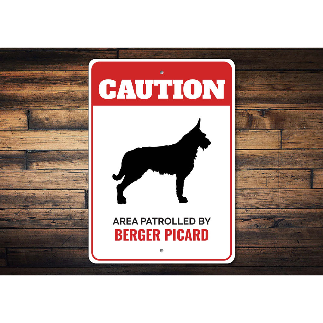 Patrolled By Berger Picard Caution Sign