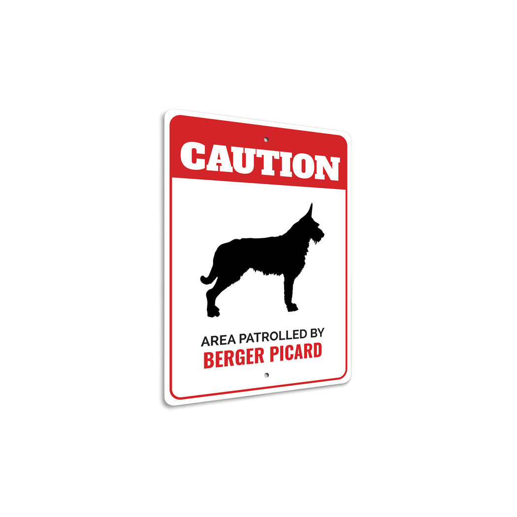 Patrolled By Berger Picard Caution Sign