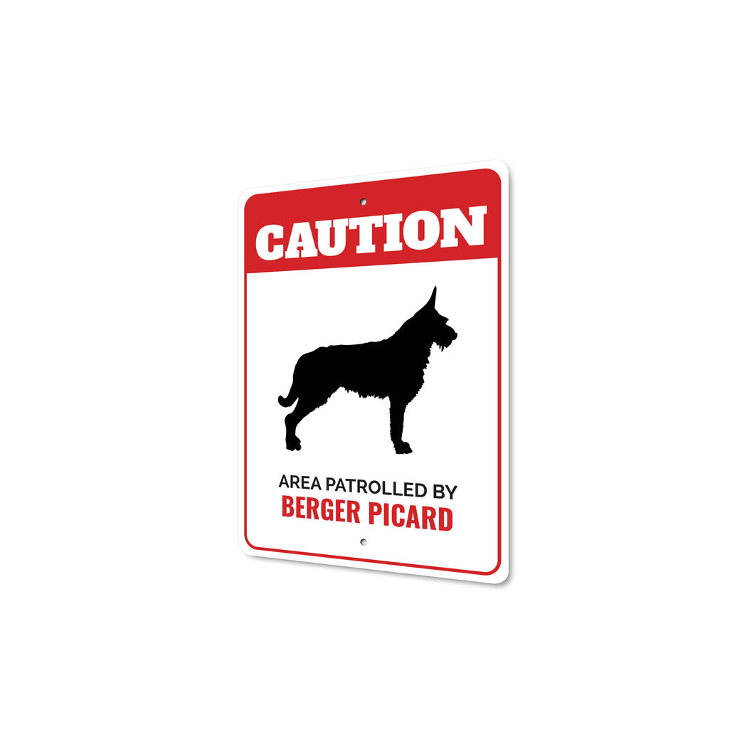 Patrolled By Berger Picard Caution Sign