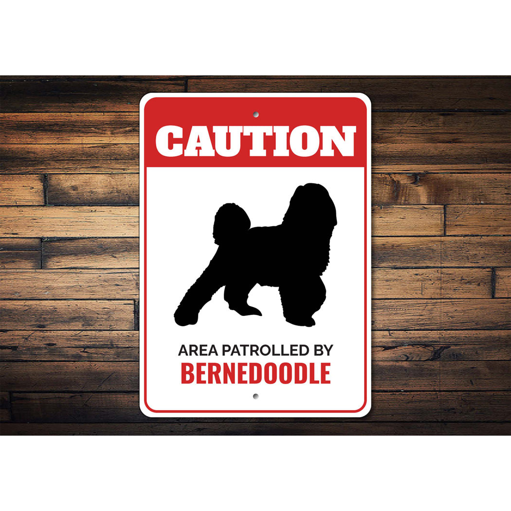 Patrolled By Bernedoodle Caution Sign