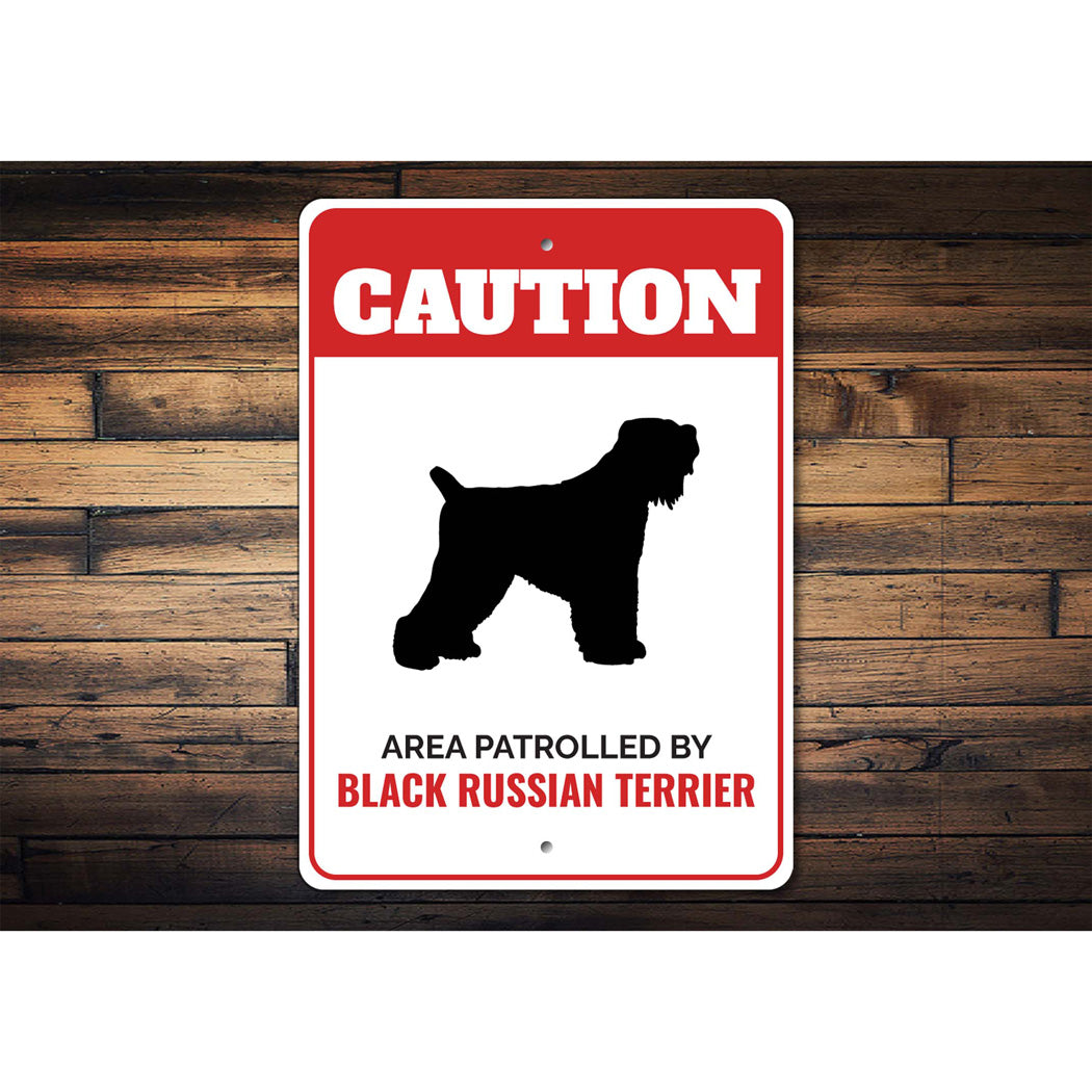 Patrolled By Black Russian Terrier Caution Sign