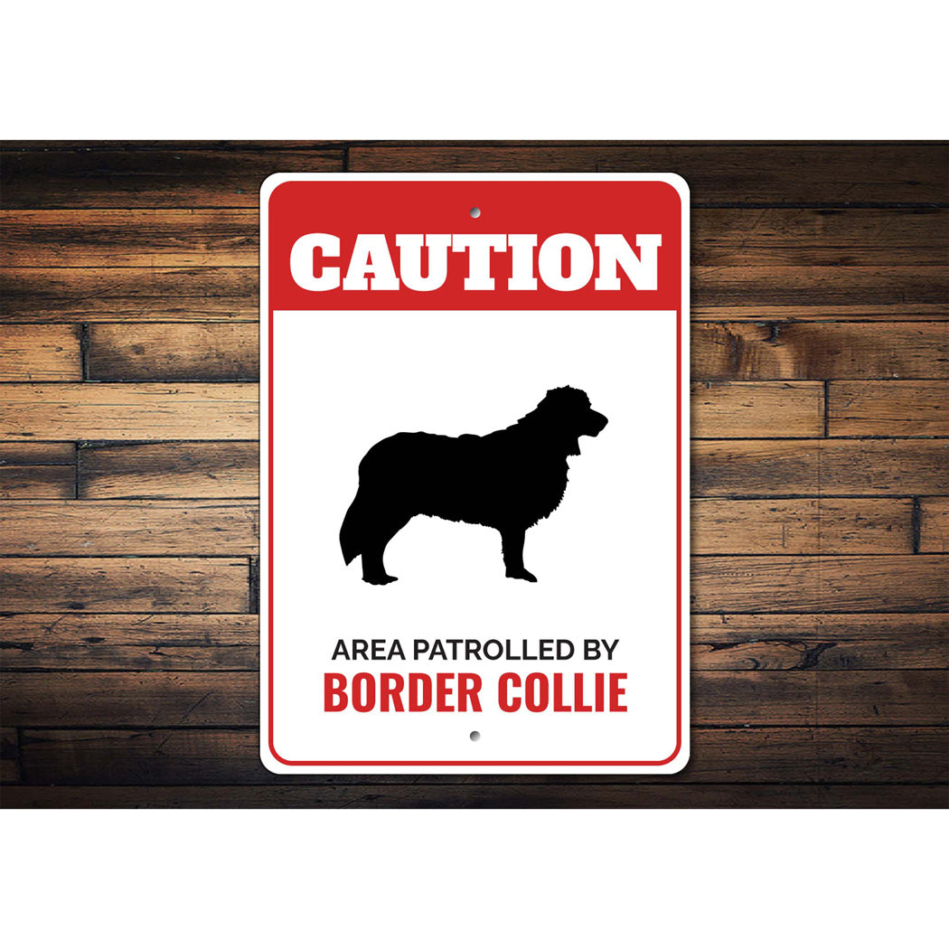 Patrolled By Border Collie Caution Sign