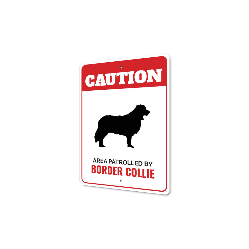 Patrolled By Border Collie Caution Sign