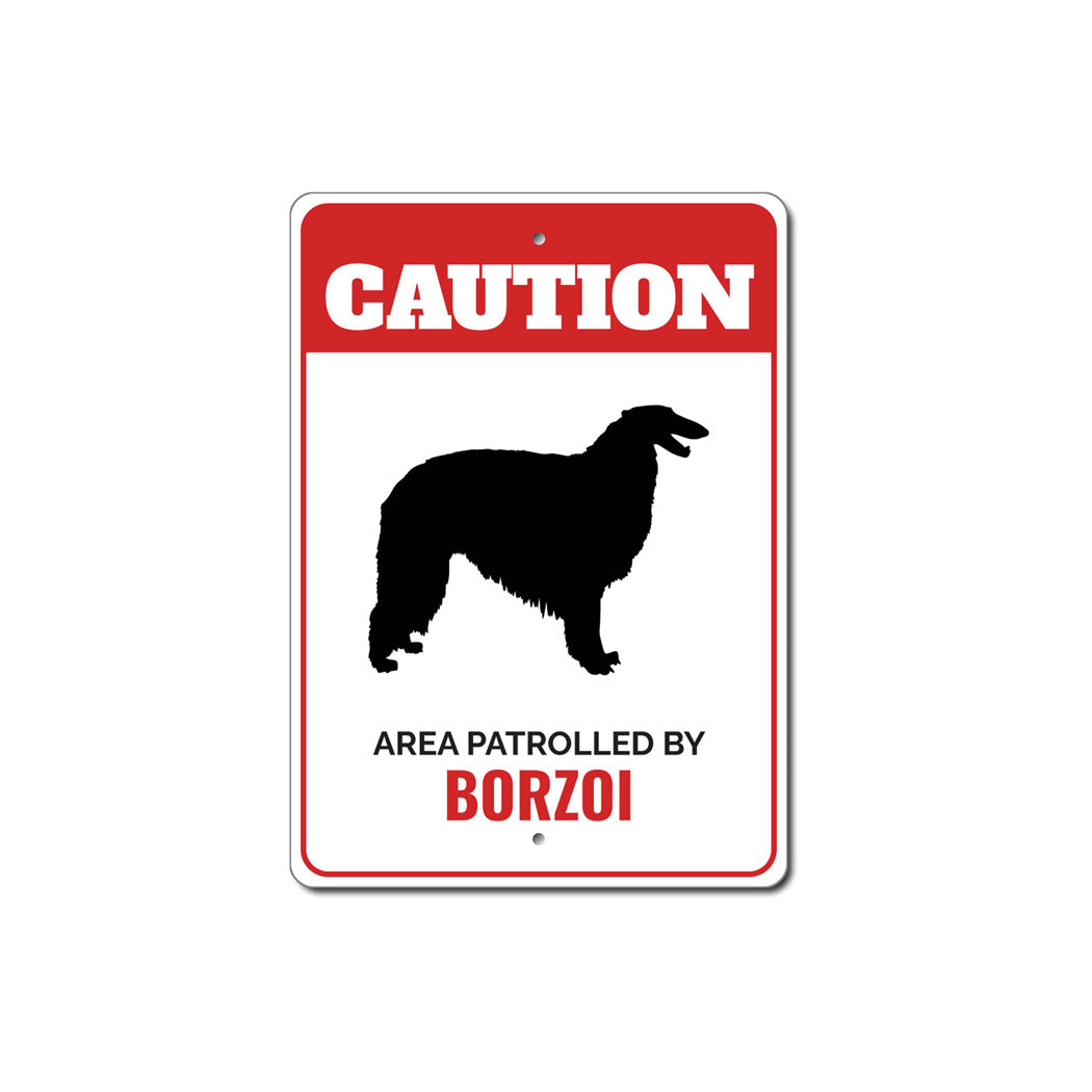 Patrolled By Borzoi Caution Sign