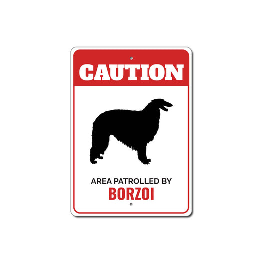 Patrolled By Borzoi Caution Sign