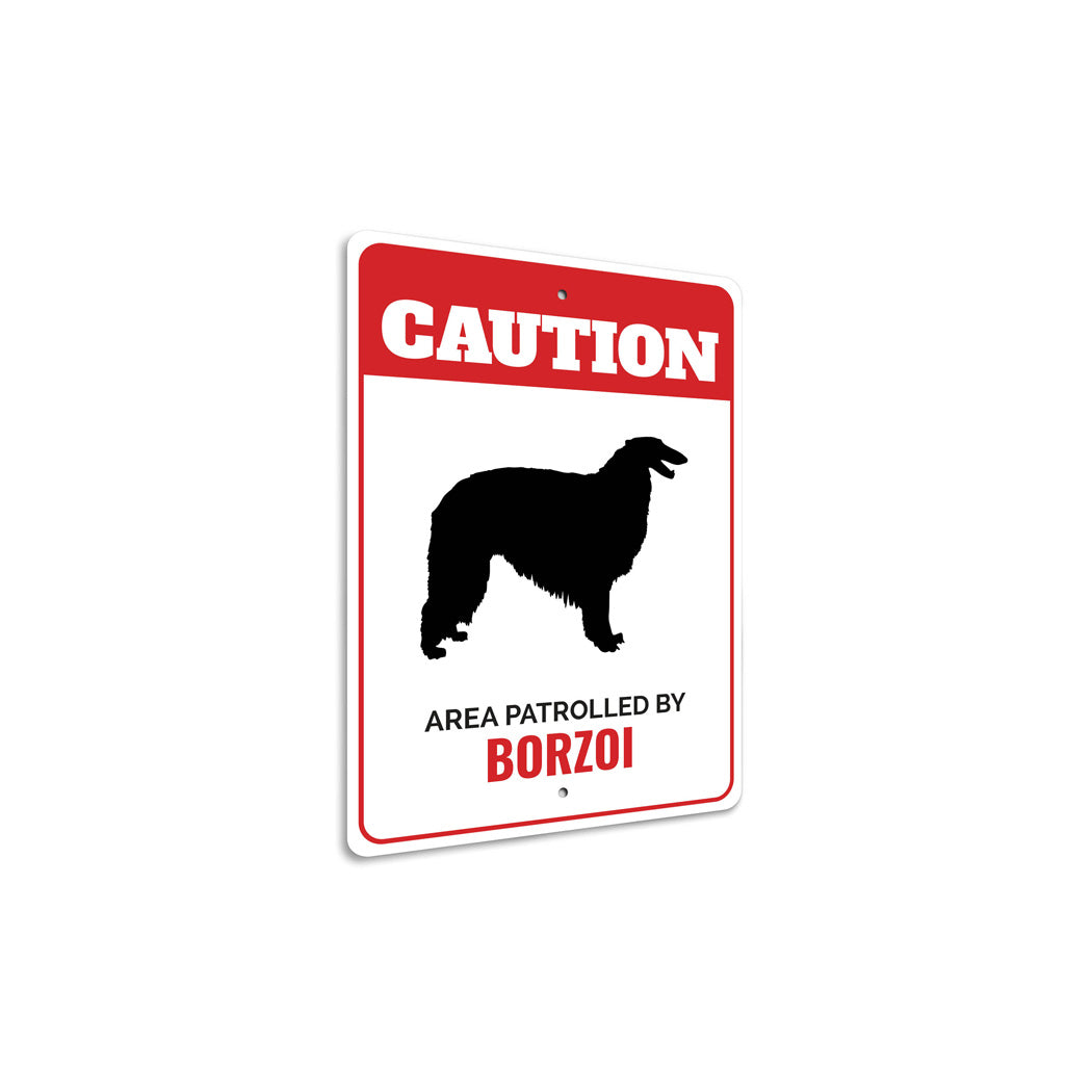 Patrolled By Borzoi Caution Sign