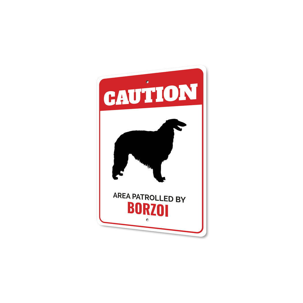 Patrolled By Borzoi Caution Sign