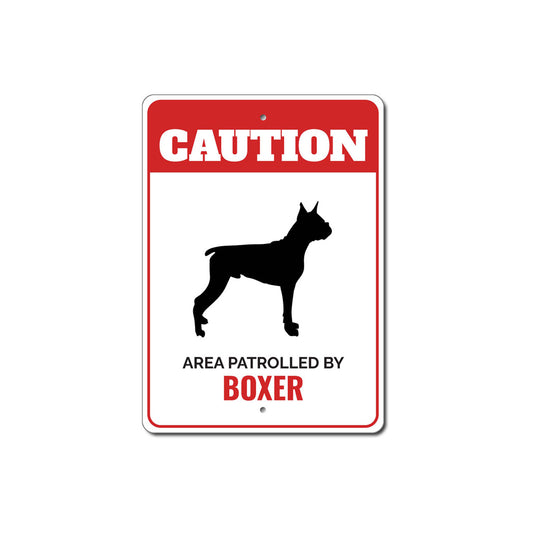 Patrolled By Boxer Caution Sign