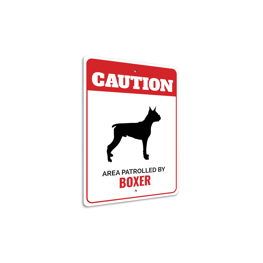 Patrolled By Boxer Caution Sign