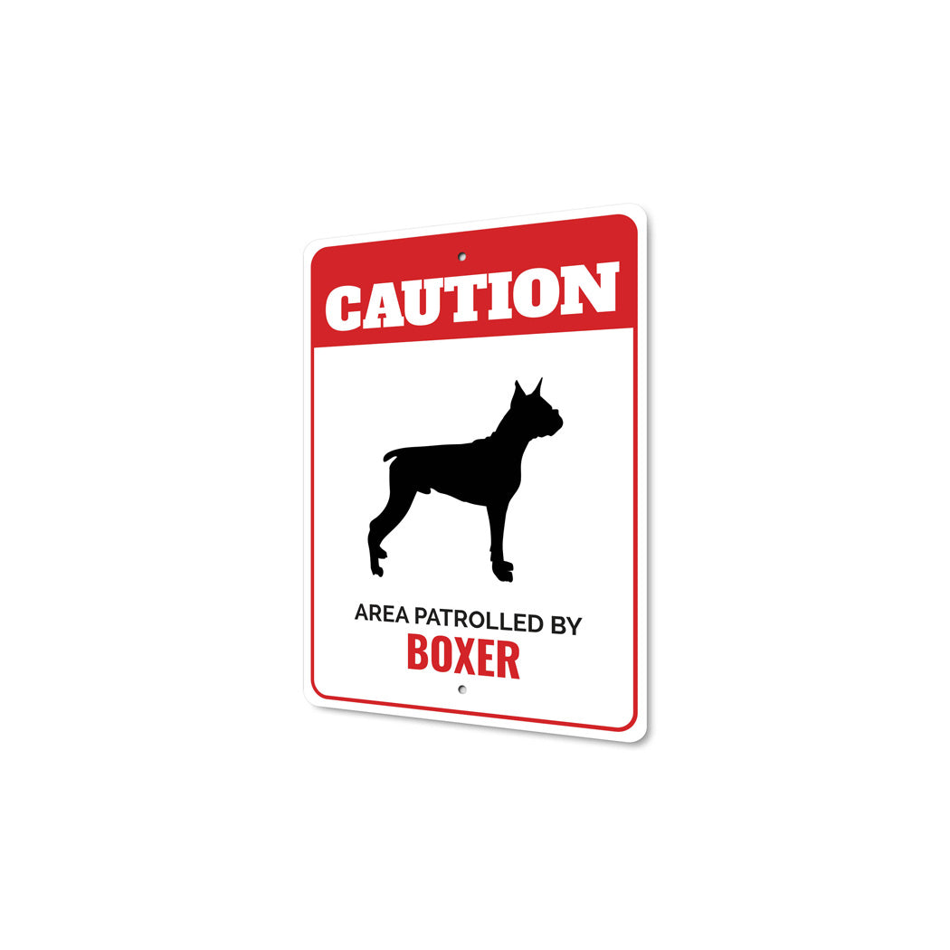 Patrolled By Boxer Caution Sign