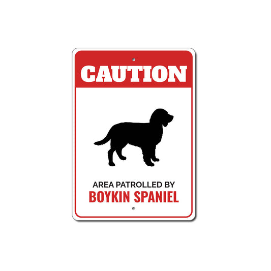 Patrolled By Boykin Spaniel Caution Sign
