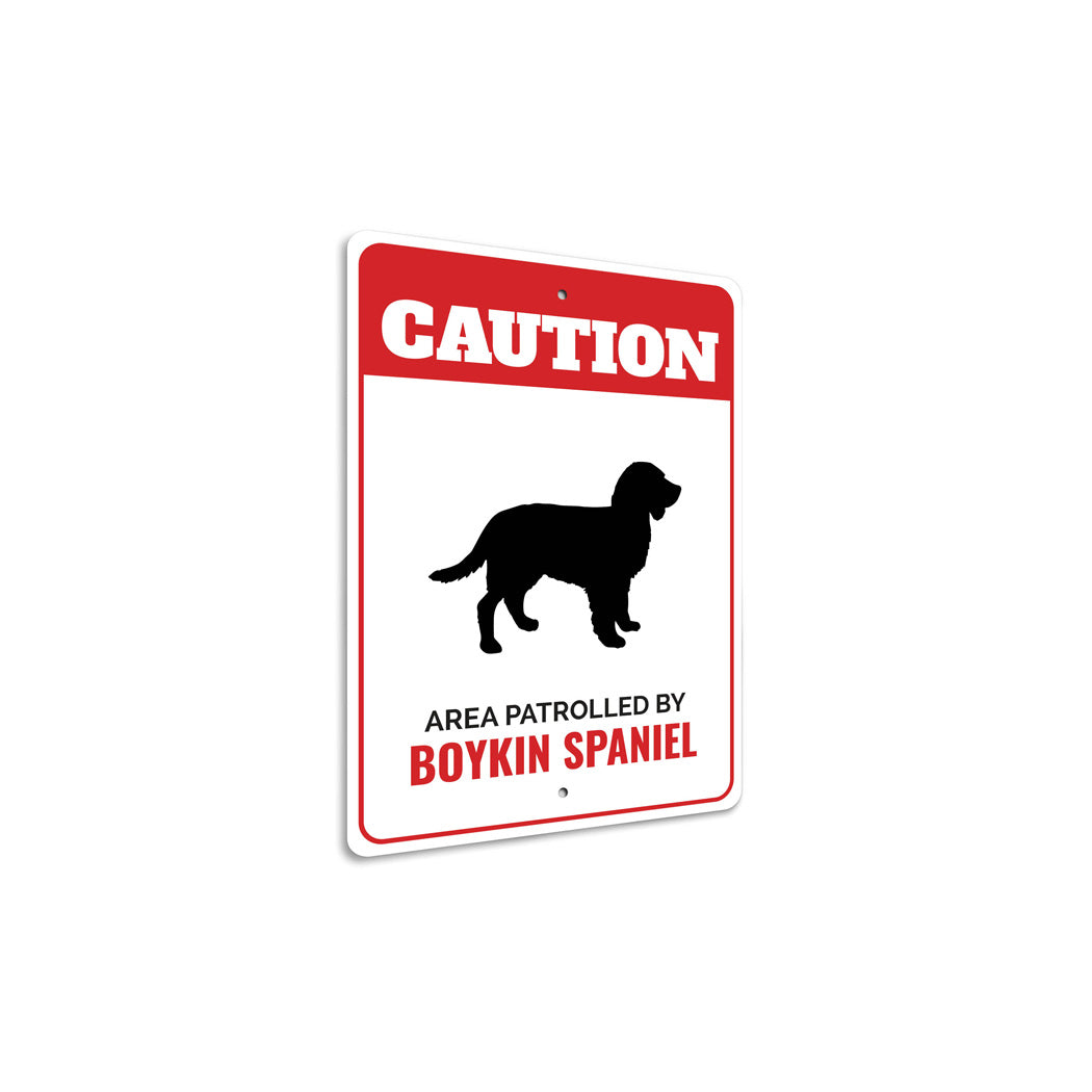 Patrolled By Boykin Spaniel Caution Sign