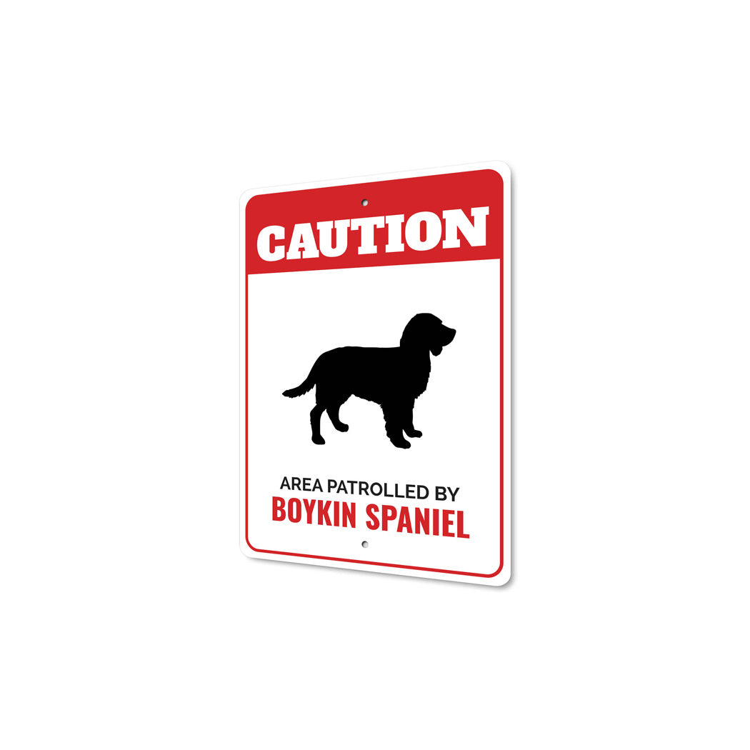 Patrolled By Boykin Spaniel Caution Sign