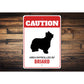 Patrolled By Briard Caution Sign