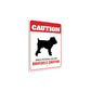 Patrolled By Brussels Griffon Caution Sign