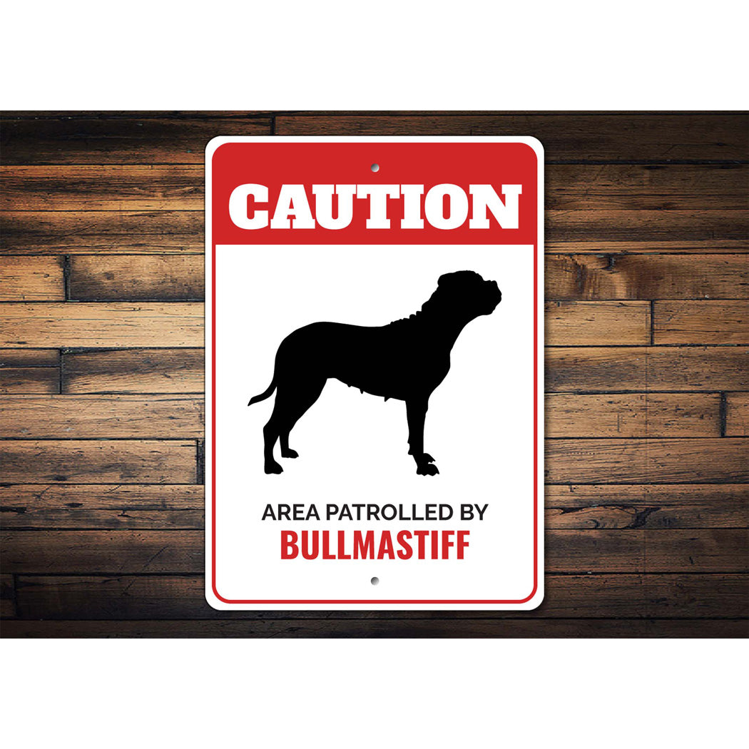 Patrolled By Bullmastiff Caution Sign