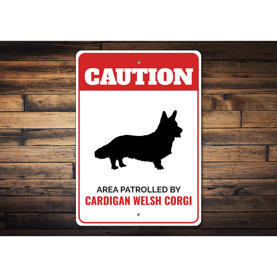 Patrolled By Cardigan Welsh Corgi Caution Sign