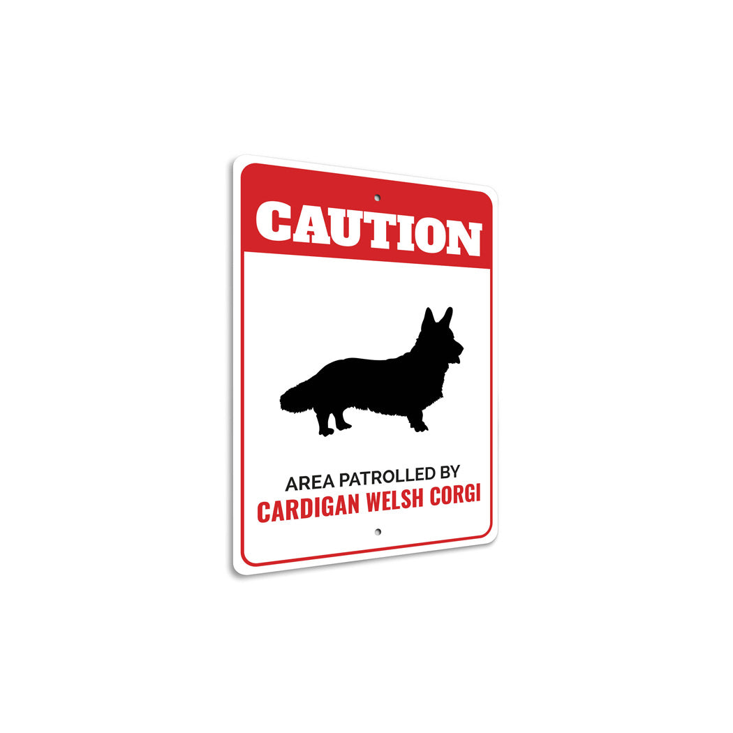 Patrolled By Cardigan Welsh Corgi Caution Sign