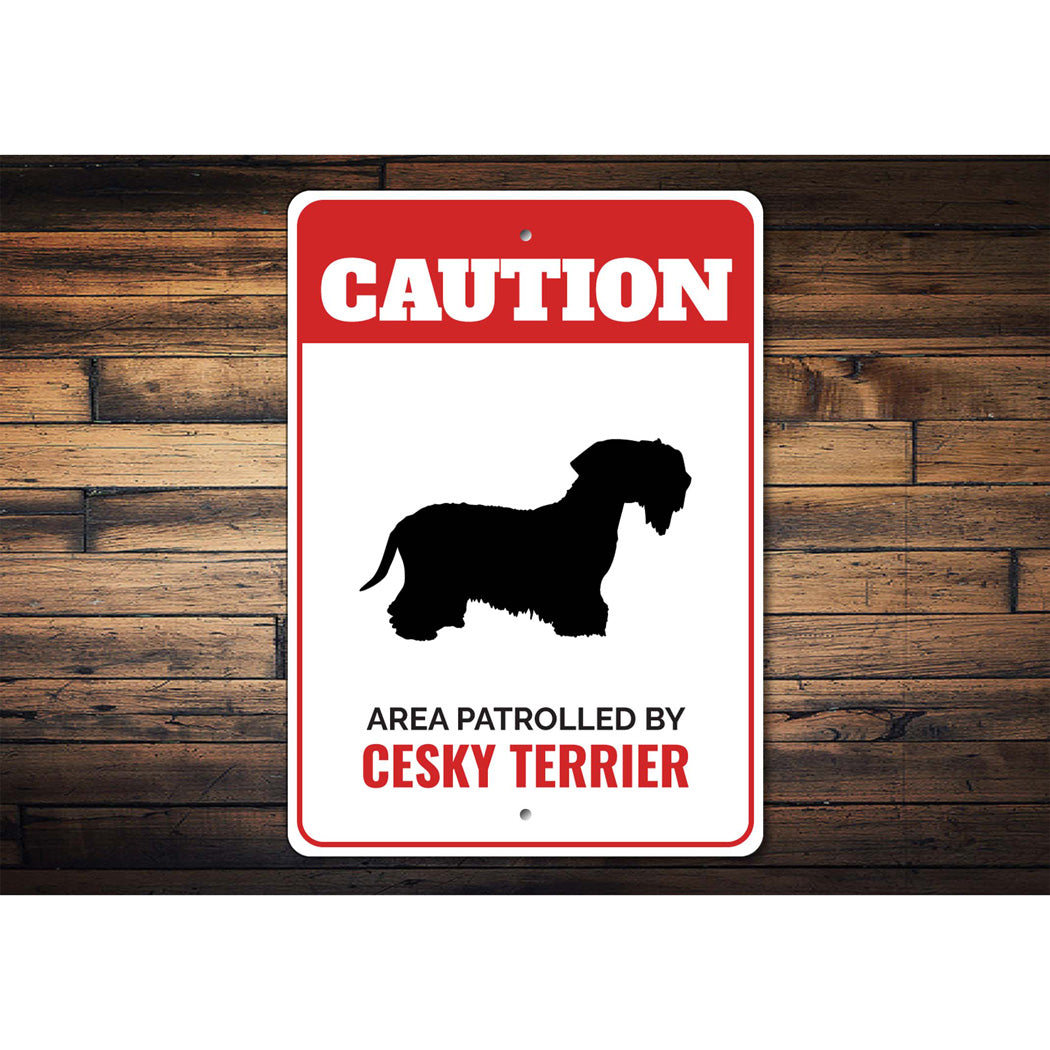 Patrolled By Cesky Terrier Caution Sign